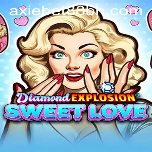 Exploring DiamondExplosionSweetLove and Its Unique Features at AxieBet88 Casino