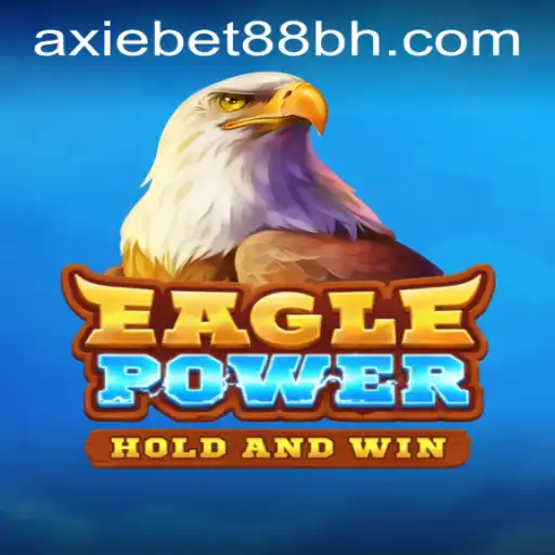 Discover EaglePower: A New Adventure in AxieBet88 Casino