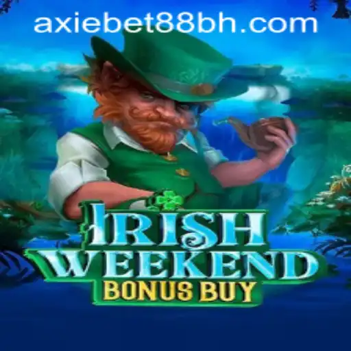 Discover the Exciting World of IrishWeekendBonusBuy at AxieBet88 Casino