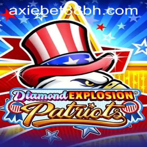 Explore the Thrill of DiamondExplosionPatriots at AxieBet88 Casino