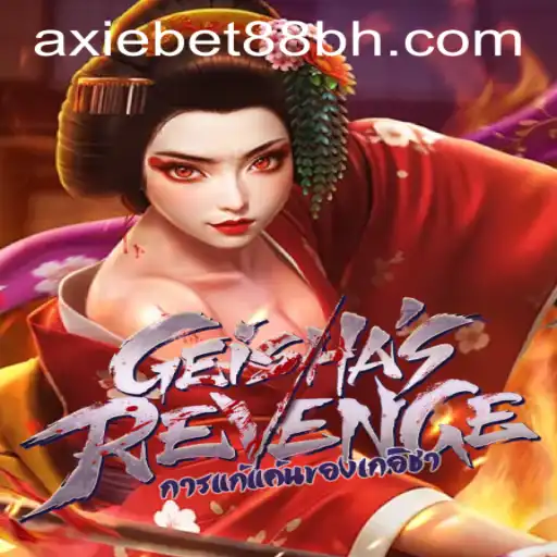 Exploring GeishasRevenge: A New Phenomenon at AxieBet88 Casino